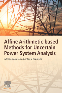 Imagen de portada: Affine Arithmetic-Based Methods for Uncertain Power System Analysis 9780323905022