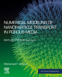 Imagen de portada: Numerical Modeling of Nanoparticle Transport in Porous Media 1st edition 9780323905114