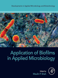 表紙画像: Application of Biofilms in Applied Microbiology 9780323905138