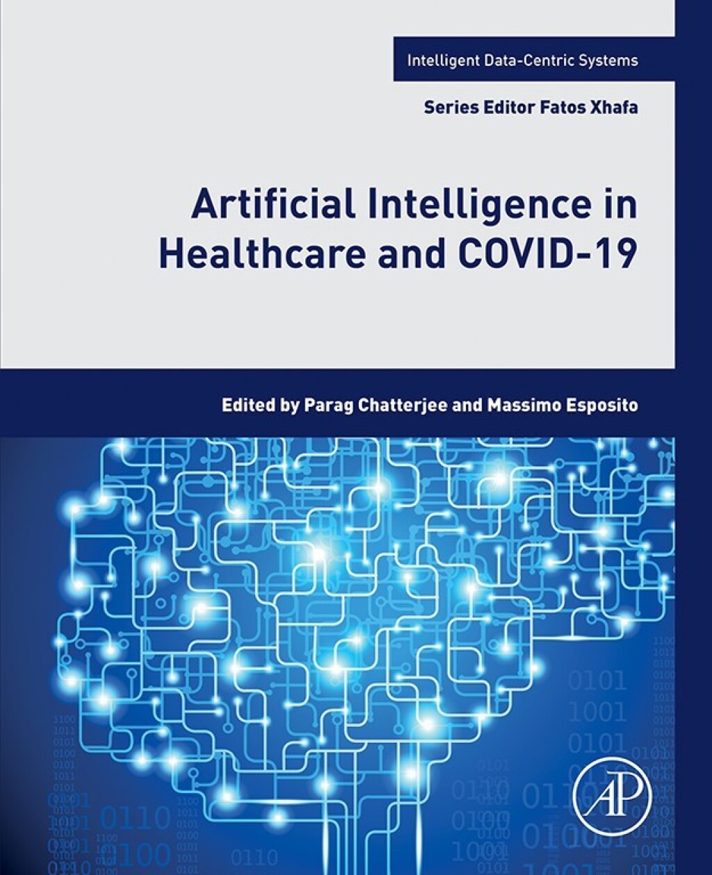 Artificial Intelligence in Healthcare and COVID-19 1st Edition