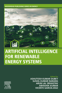 表紙画像: Artificial Intelligence for Renewable Energy systems 9780323903967