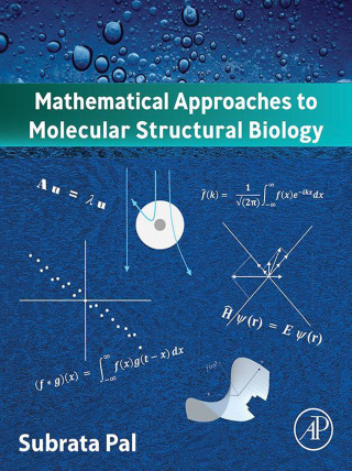 Cover image: Mathematical Approaches to Molecular Structural Biology 1st edition 9780323903974