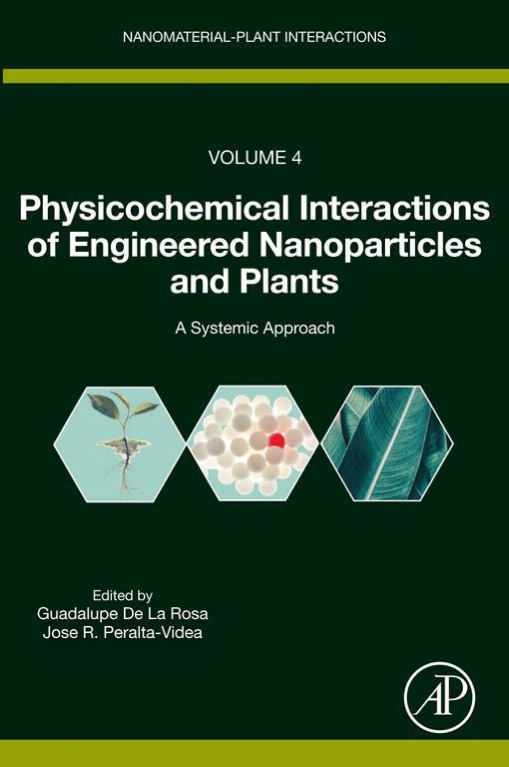 Physicochemical Interactions of Engineered Nanoparticles and Plants A Systemic Approach 1st Edition