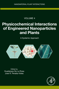 صورة الغلاف: Physicochemical Interactions of Engineered Nanoparticles and Plants 1st edition 9780323905589