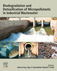 صورة الغلاف: Biodegradation and Detoxification of Micropollutants in Industrial Wastewater 9780323885072