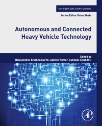 表紙画像: Autonomous and Connected Heavy Vehicle Technology 9780323905923