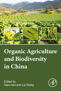 صورة الغلاف: Organic Agriculture and Biodiversity in China 1st edition 9780323906029
