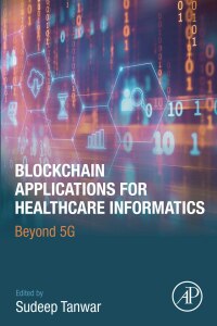 Cover image: Blockchain Applications for Healthcare Informatics 9780323906159