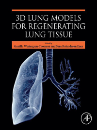 صورة الغلاف: 3D Lung Models for Regenerating Lung Tissue 9780323908719