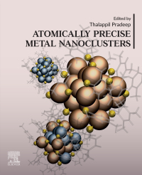 Cover image: Atomically Precise Metal Nanoclusters 1st edition 9780323908795