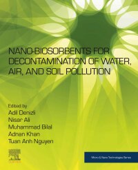 صورة الغلاف: Nano-biosorbents for Decontamination of Water, Air, and Soil Pollution 9780323909129