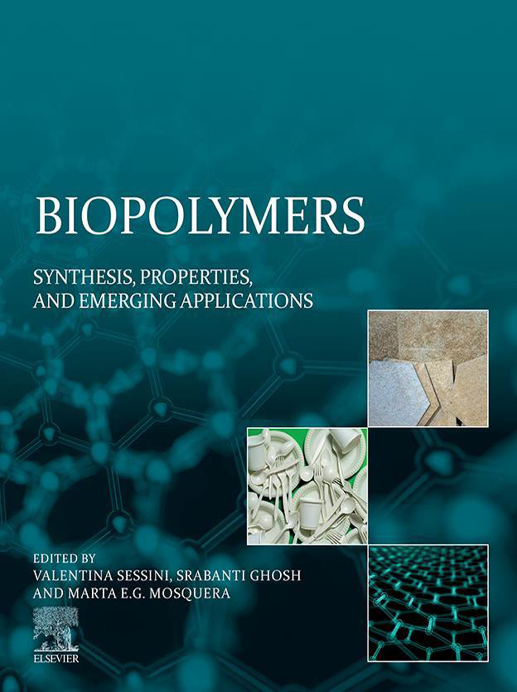 Biopolymers Synthesis, Properties, and Emerging Applications 1st Edition