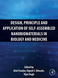Imagen de portada: Design, Principle and Application of Self-Assembled Nanobiomaterials in Biology and Medicine 9780323909846