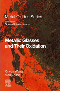 Cover image: Metallic Glasses and Their Oxidation 1st edition 9780323909976