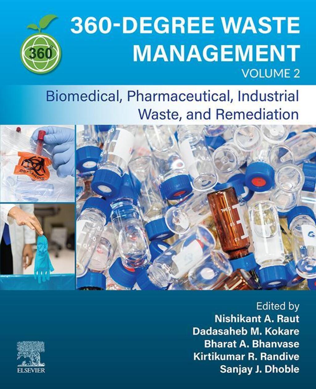 360-Degree Waste Management, Volume 2 Biomedical, Pharmaceutical, Industrial Waste, and Remediation 1st Edition