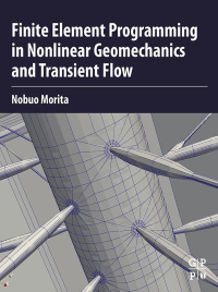 Immagine di copertina: Finite Element Programming in Non-linear Geomechanics and Transient Flow 9780323911122