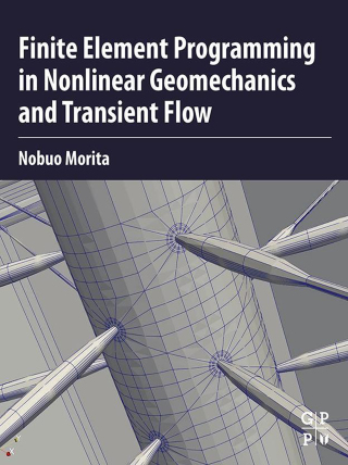 صورة الغلاف: Finite Element Programming in Non-linear Geomechanics and Transient Flow 9780323911122