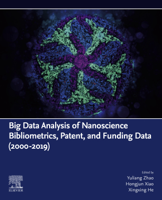 Cover image: Big Data Analysis of Nanoscience Bibliometrics, Patent, and Funding Data (2000-2019) 9780323913119