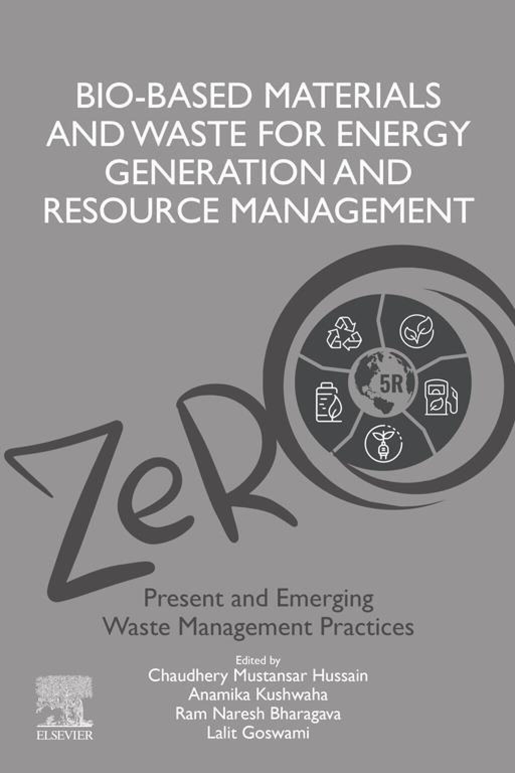 Bio-Based Materials and Waste for Energy Generation and Resource Management Volume 5 of Advanced Zero Waste Tools: Present and Emerging Waste Management Practices 1st Edition