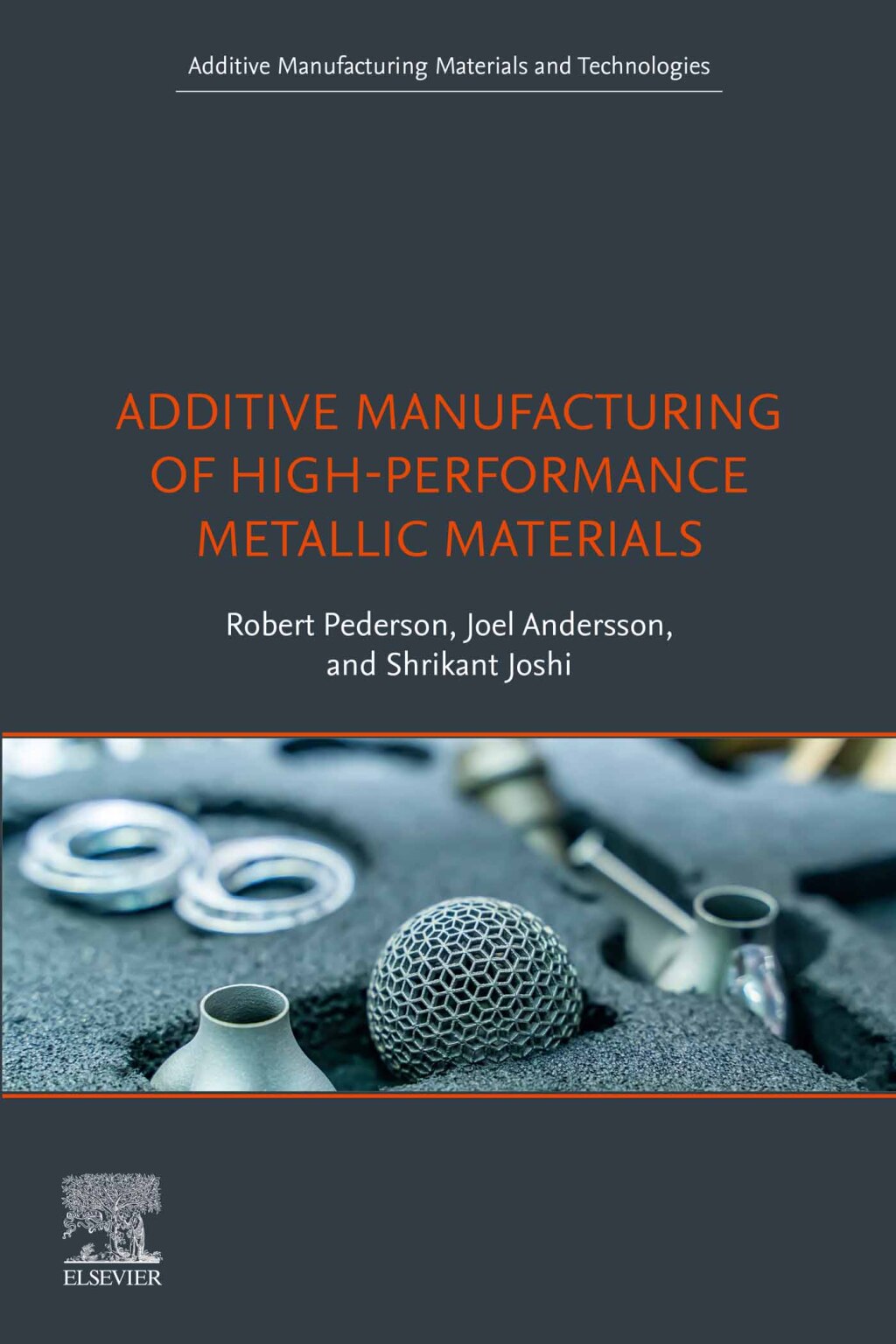 Additive Manufacturing of High-Performance Metallic Materials 1st Edition