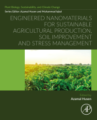 Imagen de portada: Engineered Nanomaterials for Sustainable Agricultural Production, Soil Improvement and Stress Management 9780323919333
