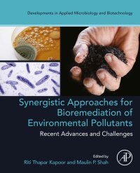 Omslagafbeelding: Synergistic Approaches for Bioremediation of Environmental Pollutants: Recent Advances and Challenges 9780323918602