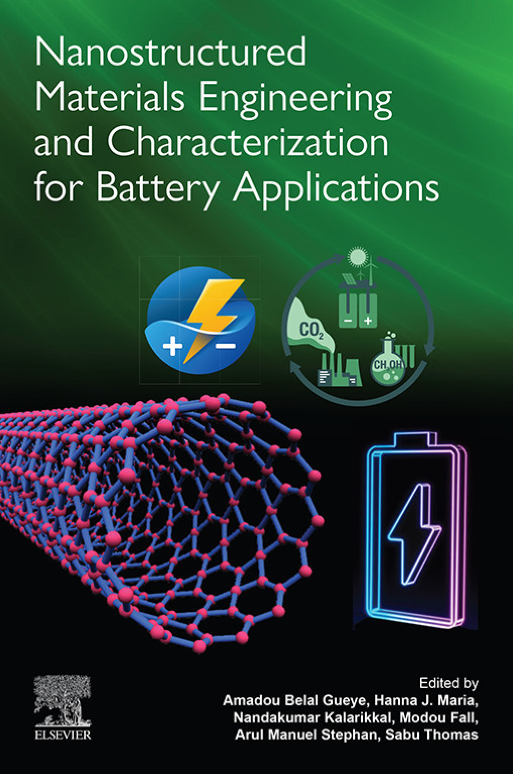 Nanostructured Materials Engineering and Characterization for Battery Applications 1st Edition