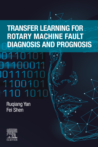 Immagine di copertina: Transfer Learning for Rotary Machine Fault Diagnosis and Prognosis 1st edition 9780323999892