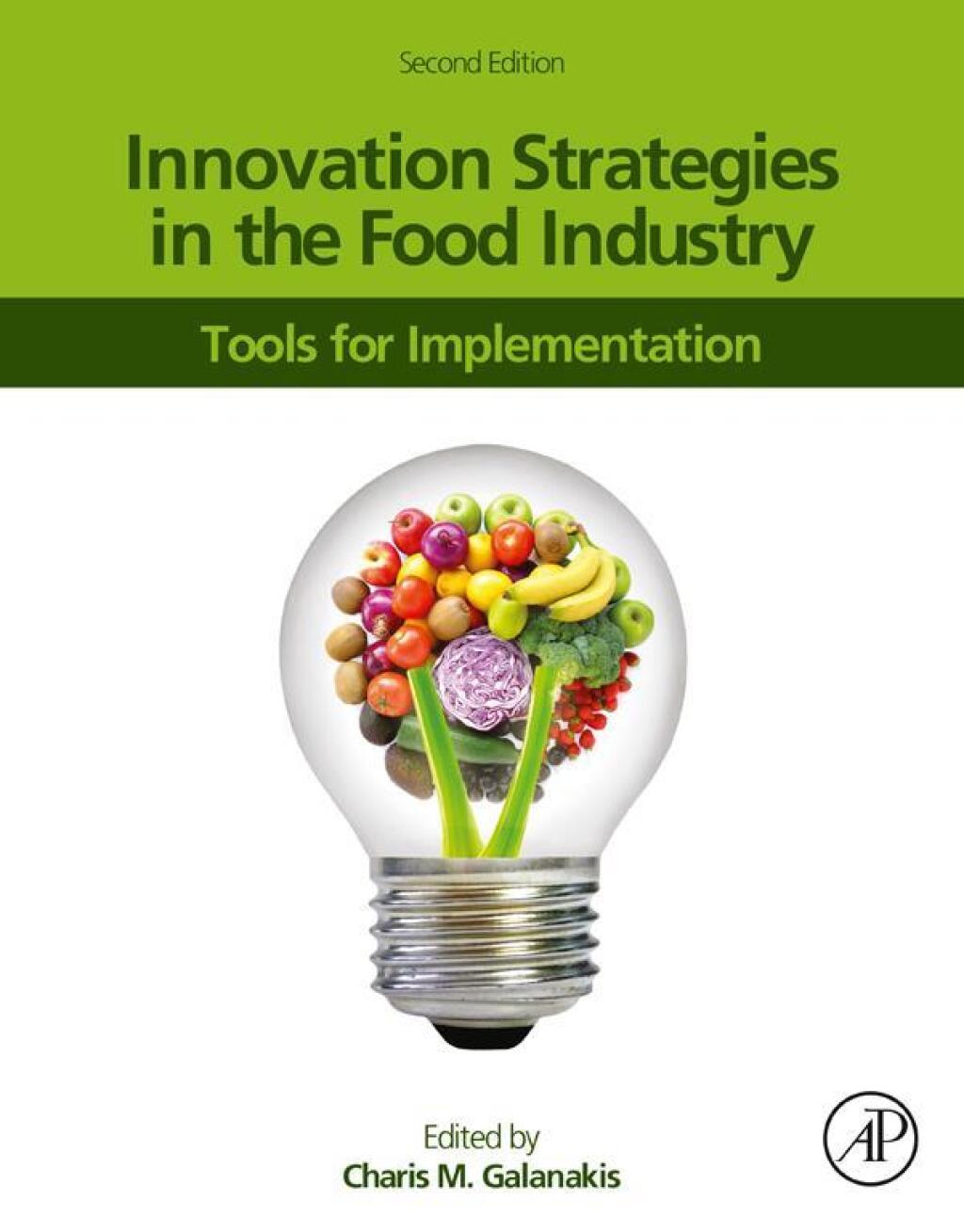 Innovation Strategies in the Food Industry Tools for Implementation 2nd Edition