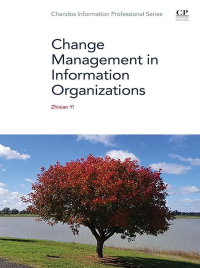 Cover image: Change Management in Information Organizations 1st edition 9780323912372