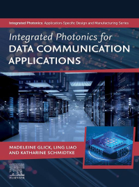 Titelbild: Integrated Photonics for Data Communication Applications 1st edition 9780323912242
