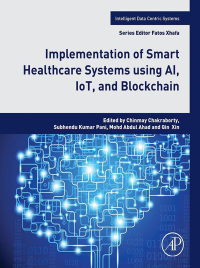 Immagine di copertina: Implementation of Smart Healthcare Systems using AI, IoT, and Blockchain 1st edition 9780323919166