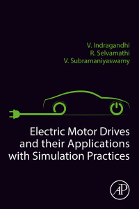 صورة الغلاف: Electric Motor Drives and their Applications with Simulation Practices 9780323911627