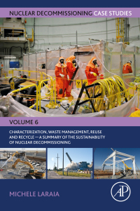 Imagen de portada: Nuclear Decommissioning Case Studies: Characterization, Waste Management, Reuse and Recycle 1st edition 9780323918497