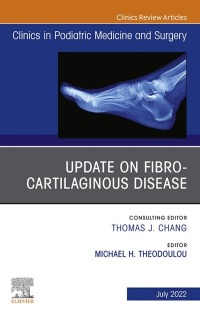 Cover image: Update on Fibro-Cartilaginous Disease, An Issue of Clinics in Podiatric Medicine and Surgery, E-Book 9780323919630