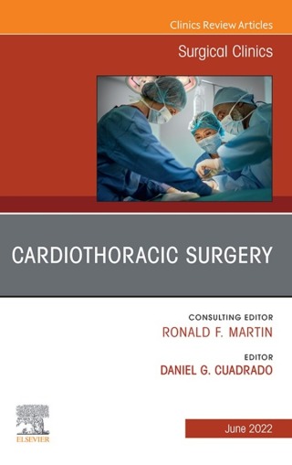 Omslagafbeelding: Cardiothoracic Surgery, An Issue of Surgical Clinics, E-Book 9780323919654