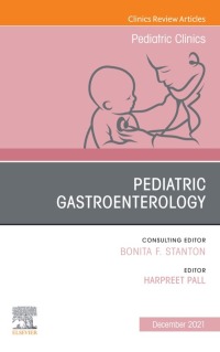 Cover image: Pediatric Gastroenterology, An Issue of Pediatric Clinics of North America 9780323920049