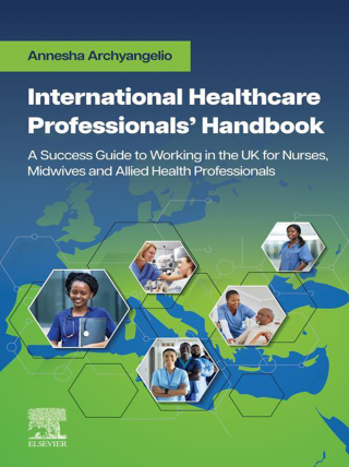 Cover image: International Healthcare Professionals’ Handbook: A Success Guide to Working in the UK for Nurses, Midwives and Allied Health Professionals 1st edition 9780323932615