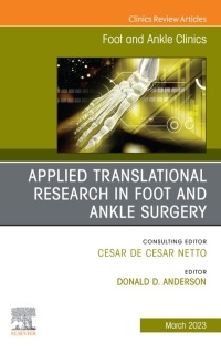 Cover image: Applied Translational Research in Foot and Ankle Surgery, An issue of Foot and Ankle Clinics of North America 1st edition 9780323938518