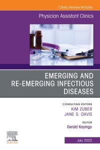 Cover image: Emerging and Re-Emerging Infectious Diseases, An Issue of Physician Assistant Clinics 1st edition 9780323938570