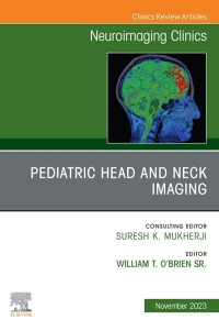 Immagine di copertina: Pediatric Head and Neck Imaging, An Issue of Neuroimaging Clinics of North America 1st edition 9780323939010