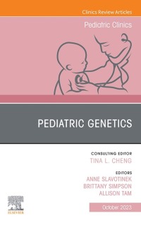 صورة الغلاف: Pediatric Genetics, An Issue of Pediatric Clinics of North America 1st edition 9780323939034