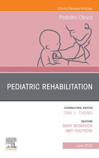 صورة الغلاف: Pediatric Rehabilitation, An Issue of Pediatric Clinics of North America 1st edition 9780323939058