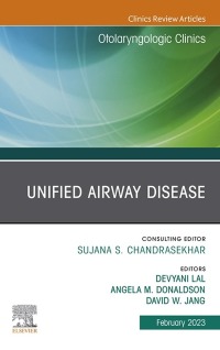 Omslagafbeelding: Unified Airway Disease, An Issue of Otolaryngologic Clinics of North America, E-Book 1st edition 9780323939140