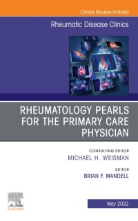 Cover image: Rheumatology pearls for the primary care physician, An Issue of Rheumatic Disease Clinics of North America 9780323939195