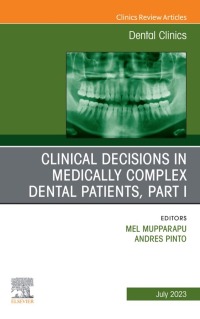 Imagen de portada: Clinical Decisions in Medically Complex Dental Patients, Part I, An Issue of Dental Clinics of North America 1st edition 9780323939218