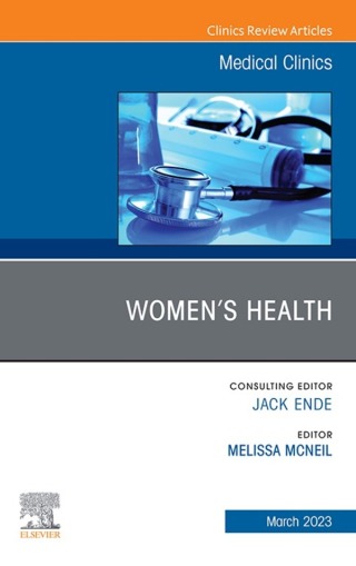 Imagen de portada: Women’s Health, An Issue of Medical Clinics of North America 1st edition 9780323939270