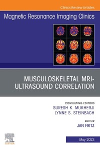 Cover image: Musculoskeletal MRI Ultrasound Correlation, An Issue of Magnetic Resonance Imaging Clinics of North America 1st edition 9780323939539
