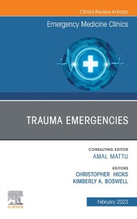 表紙画像: Trauma Emergencies, An Issue of Emergency Medicine Clinics of North America 1st edition 9780323939690