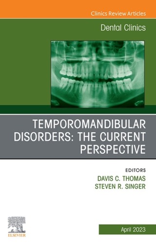 Imagen de portada: Temporomandibular Disorders: The Current Perspective, An Issue of Dental Clinics of North America 1st edition 9780323939850